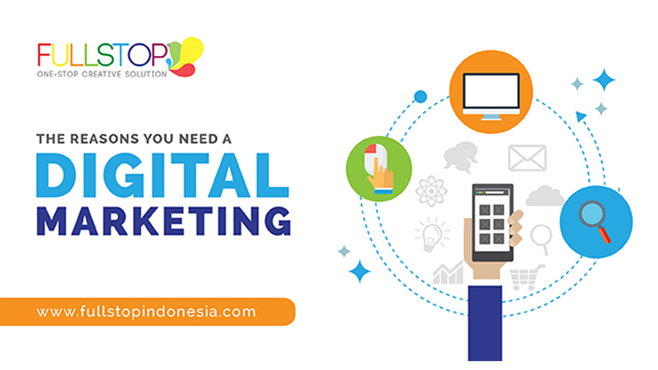 The Reasons You Need A Digital Marketing