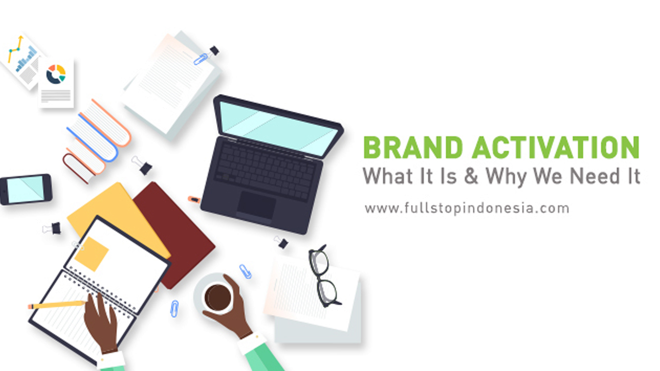 BRAND ACTIVATION – What It Is and Why We Need It
